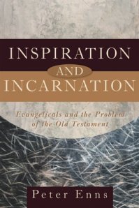 Enns - Inspiration and Incarnation
